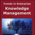 Trends in Enterprise Knowledge Management