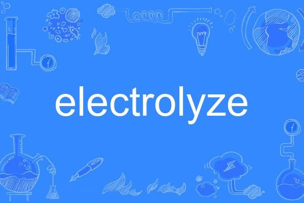 electrolyze