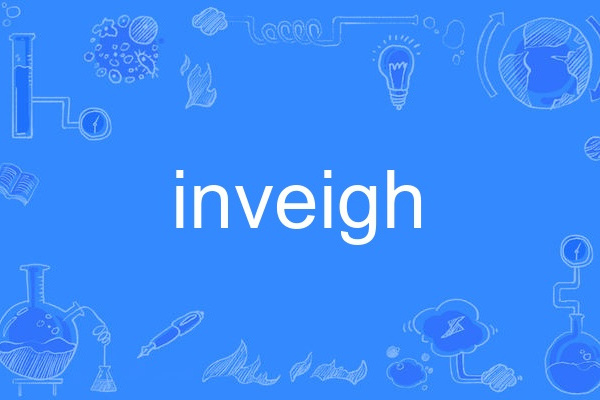 inveigh