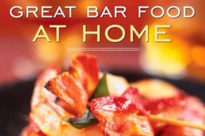 家庭酒吧佳肴製作Great Bar Food at Home