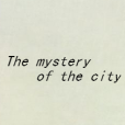 The mystery of the city