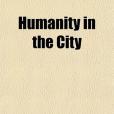 Humanity in the City(2010年General Books出版的圖書)