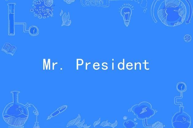 Mr. President(凱莉·米洛錄唱歌曲)