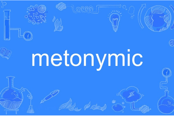 metonymic