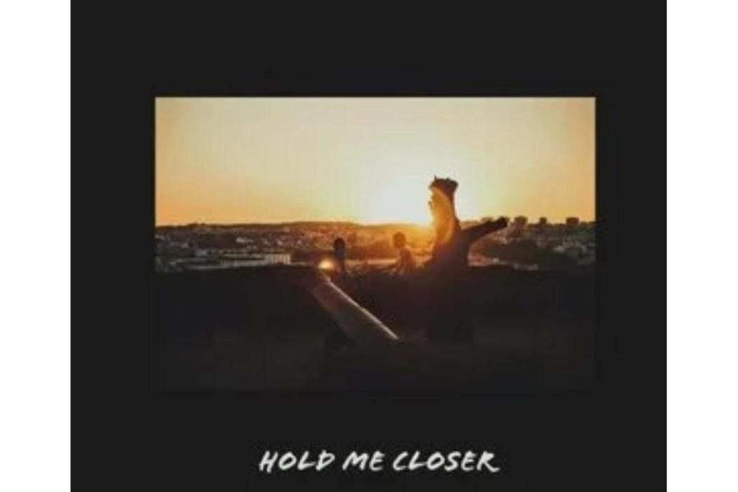 Hold Me Closer