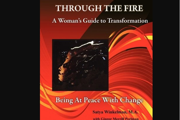 Through The Fire - A Woman\x27s Guide To Transformation