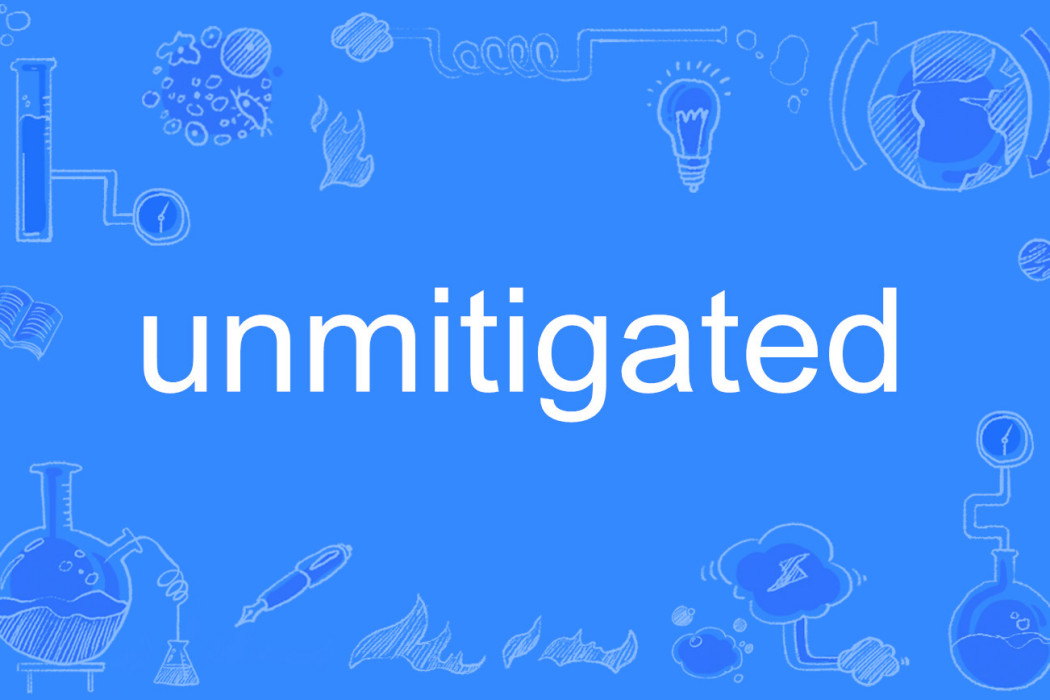 unmitigated