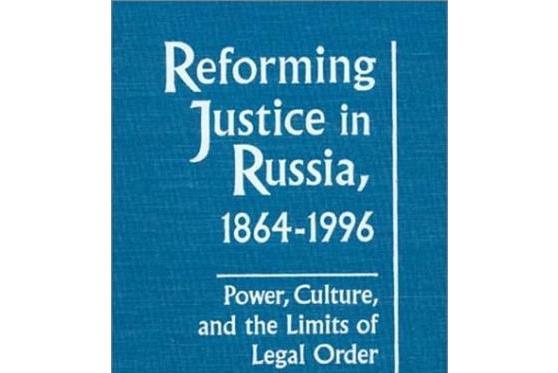 Reforming Justice in Russia, 1864-1994