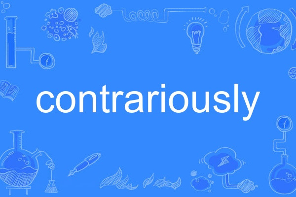 contrariously