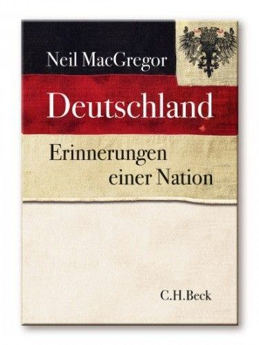 Deutschland: Erinnerungen einer Nation - mit 335 farbigen Abbildungen und 8 Karten