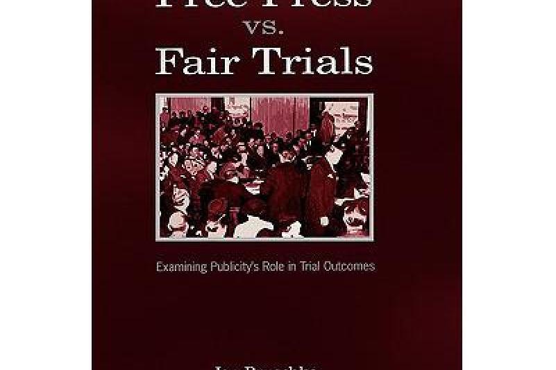 Free Press Vs. Fair Trials