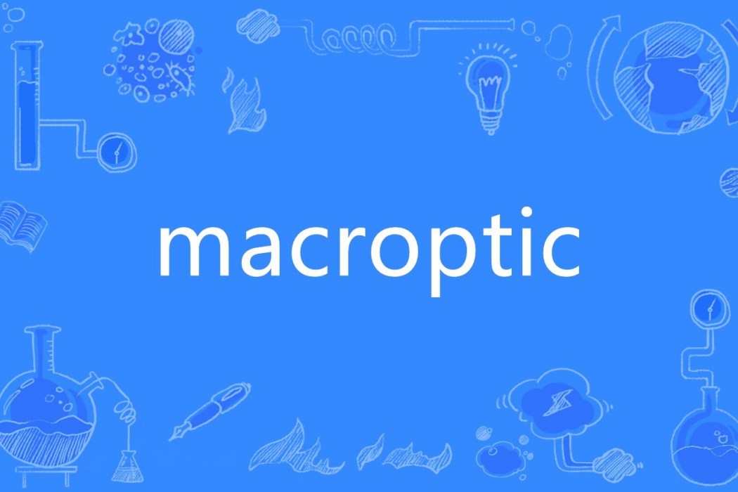 macroptic