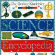 The Dorling Kindersley Science Encyclopedia