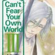 Can\x27t Fear Your Own World 3