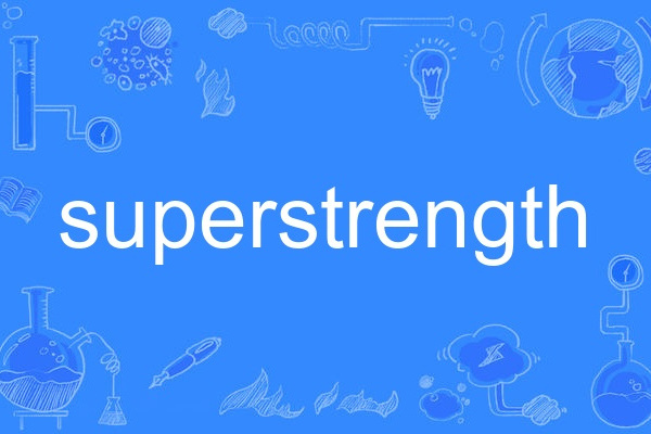 superstrength