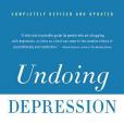 Undoing Depression(2010年Little, Brown and Company出版的圖書)