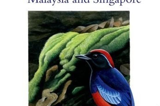 A Field Guide to the Birds of Peninsular Malaysia and Singapore