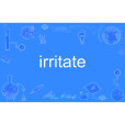 Irritate