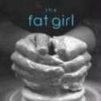 The Fat Girl