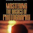 Mastering the Basics of Photography