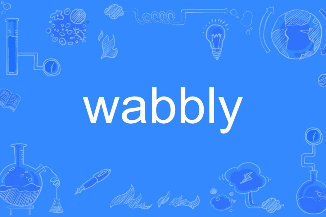 wabbly