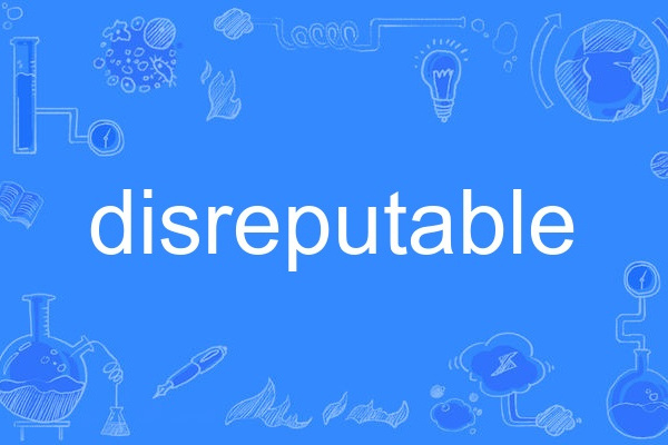 disreputable