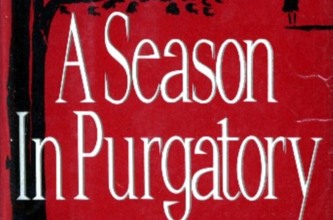 A Season in Purgatory