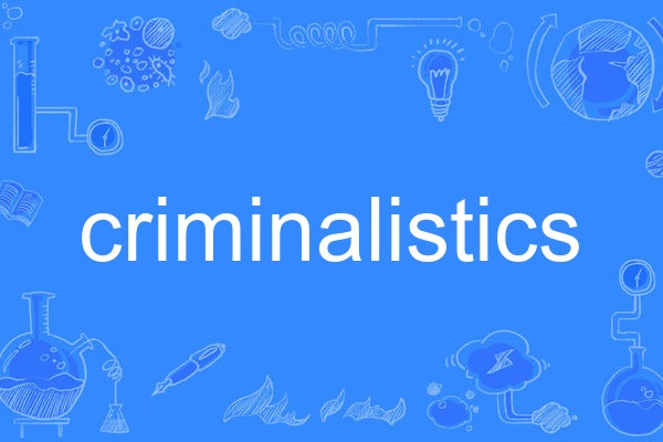 criminalistics