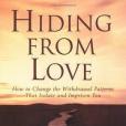 Hiding from Love