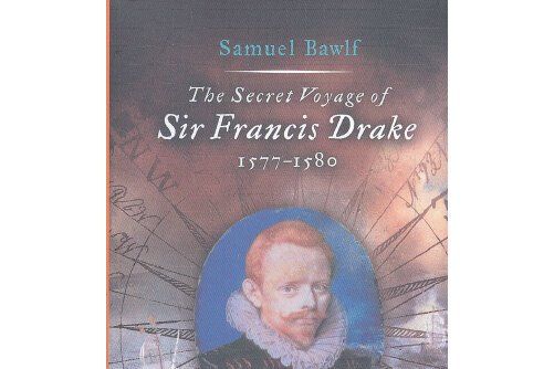 the secret voyage of sir francis drake