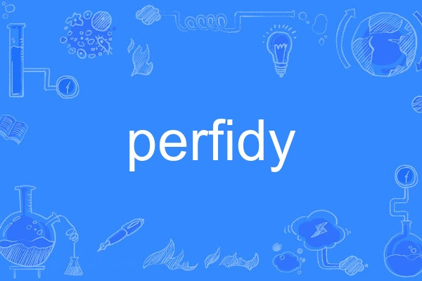 perfidy