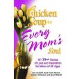 Chicken Soup for Every Mom\x27s Soul