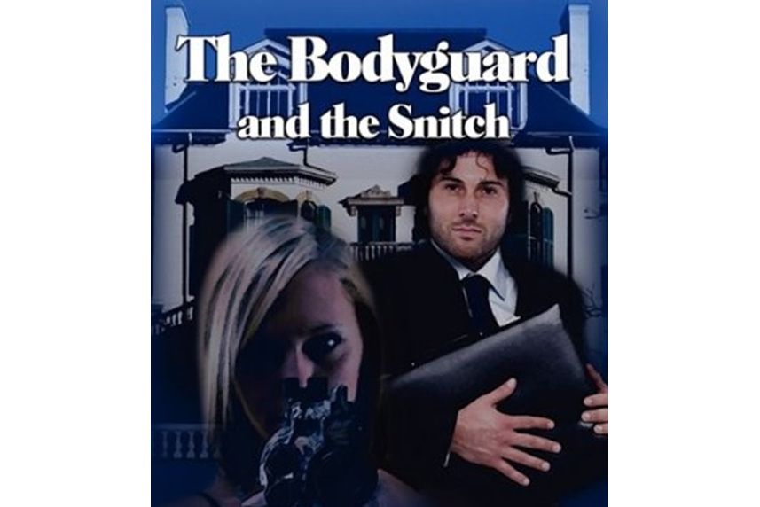 The Bodyguard and the Snitch