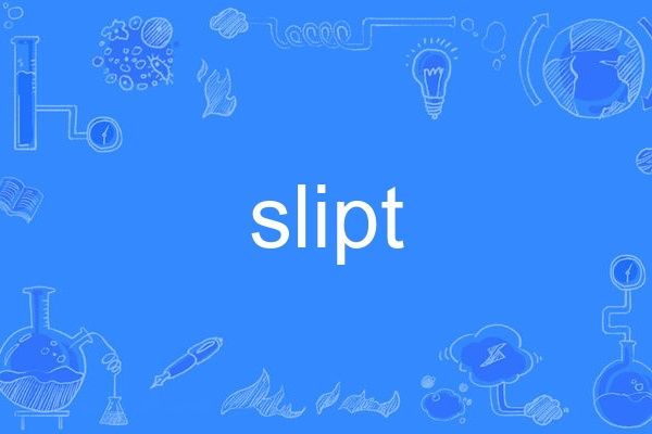 slipt