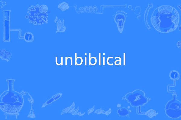 unbiblical