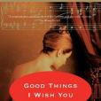 Good Things I Wish You(Ansay, A. Manette著圖書)