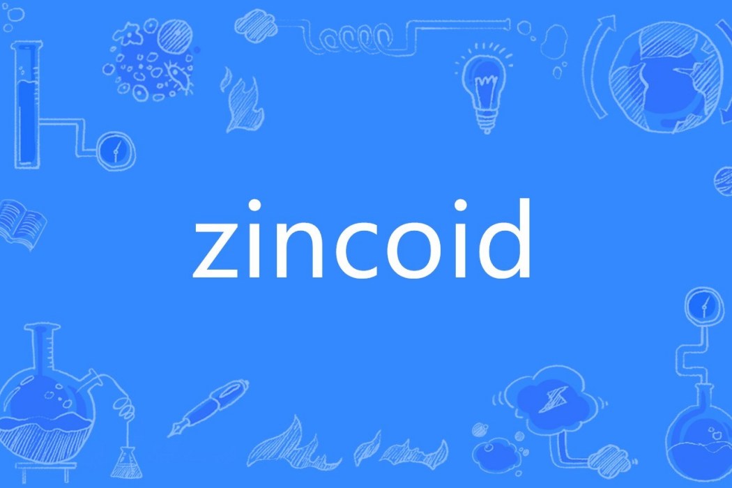 zincoid