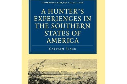 A Hunter\x27s Experiences in the Southern States of America