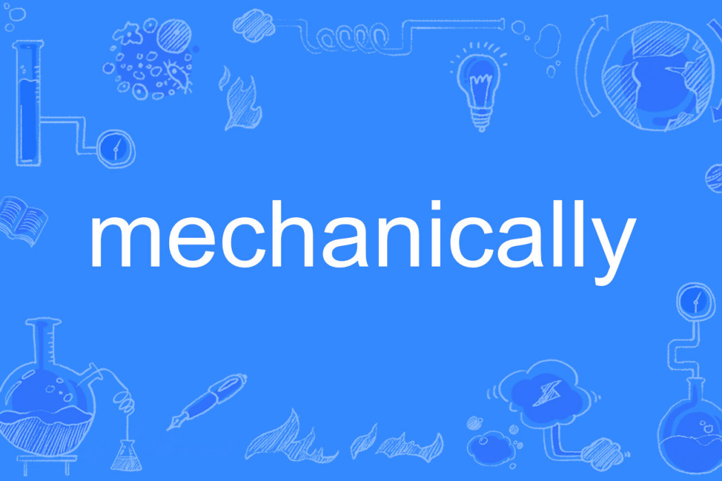 mechanically