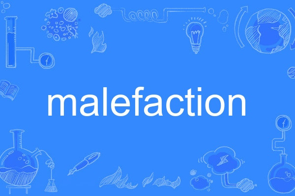 malefaction