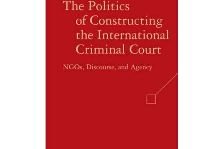 The Politics of Constructing the International Criminal Court