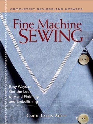 Fine Machine Sewing Revised Edition