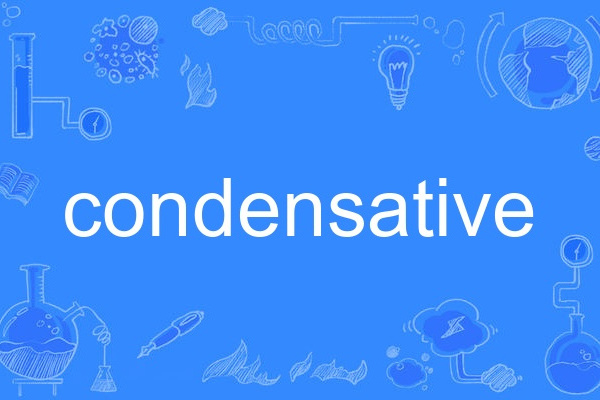 condensative