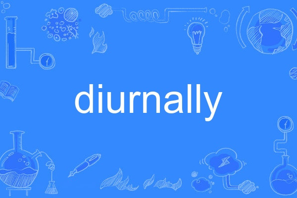 diurnally