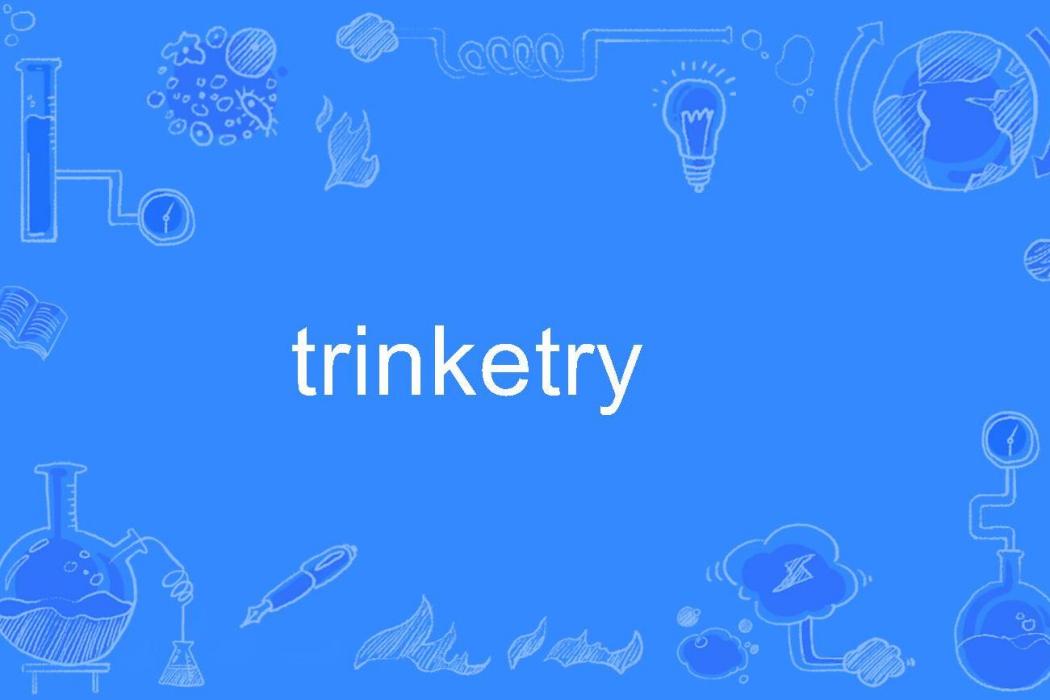 trinketry