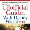 The Unofficial Guide to Walt Disney World 2004