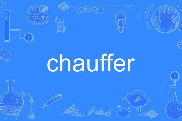 chauffer