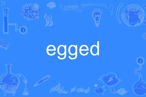 egged