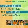 Exploring and Teaching the English Language Arts