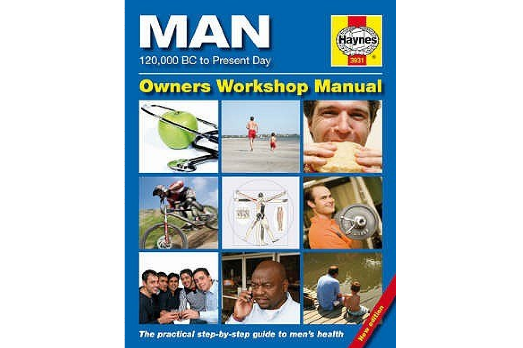 The Man Manual The Definitive Step-by-step Guide to Men\x27s Health